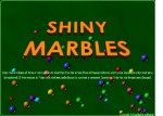 Shiny Marbles